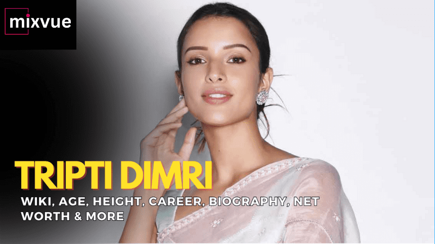 TRIPTI DIMRI BIOGRAPHY